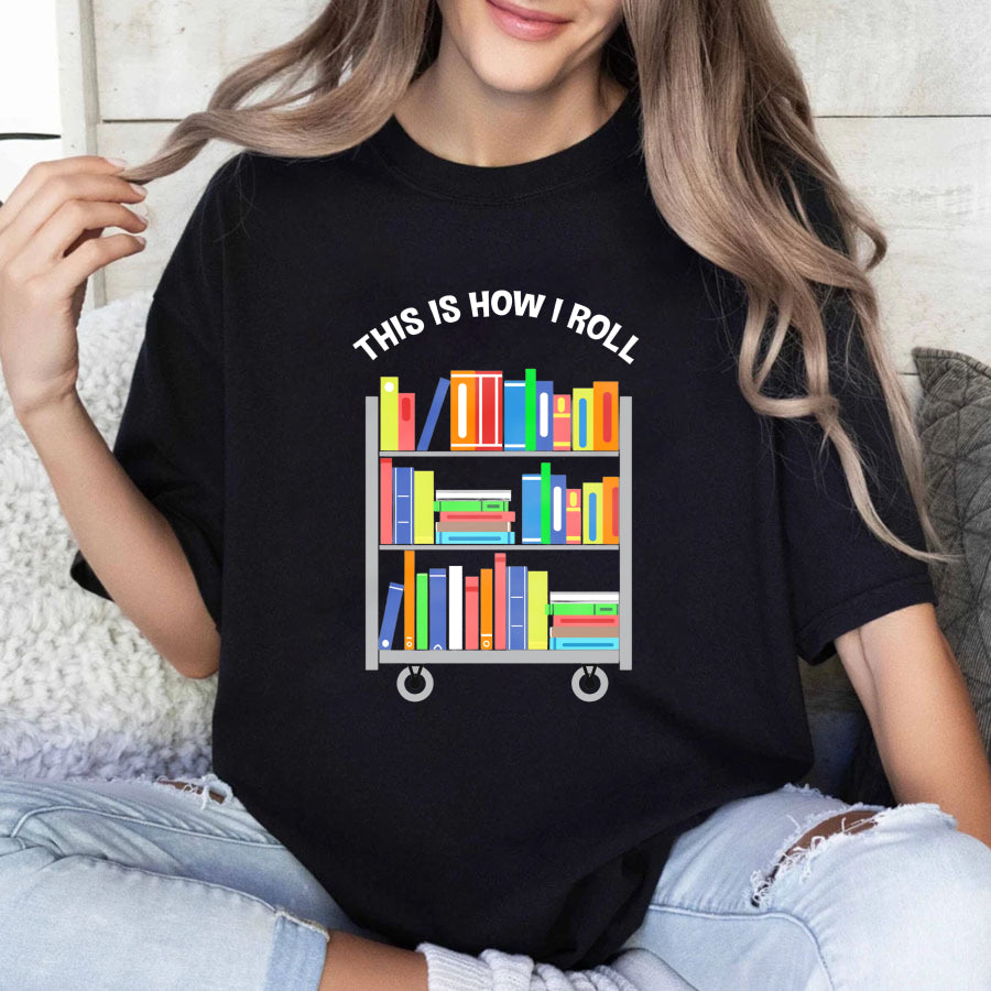 Wardrobecart This Is How I Roll Bookshelf Unisex Classic T-shirt