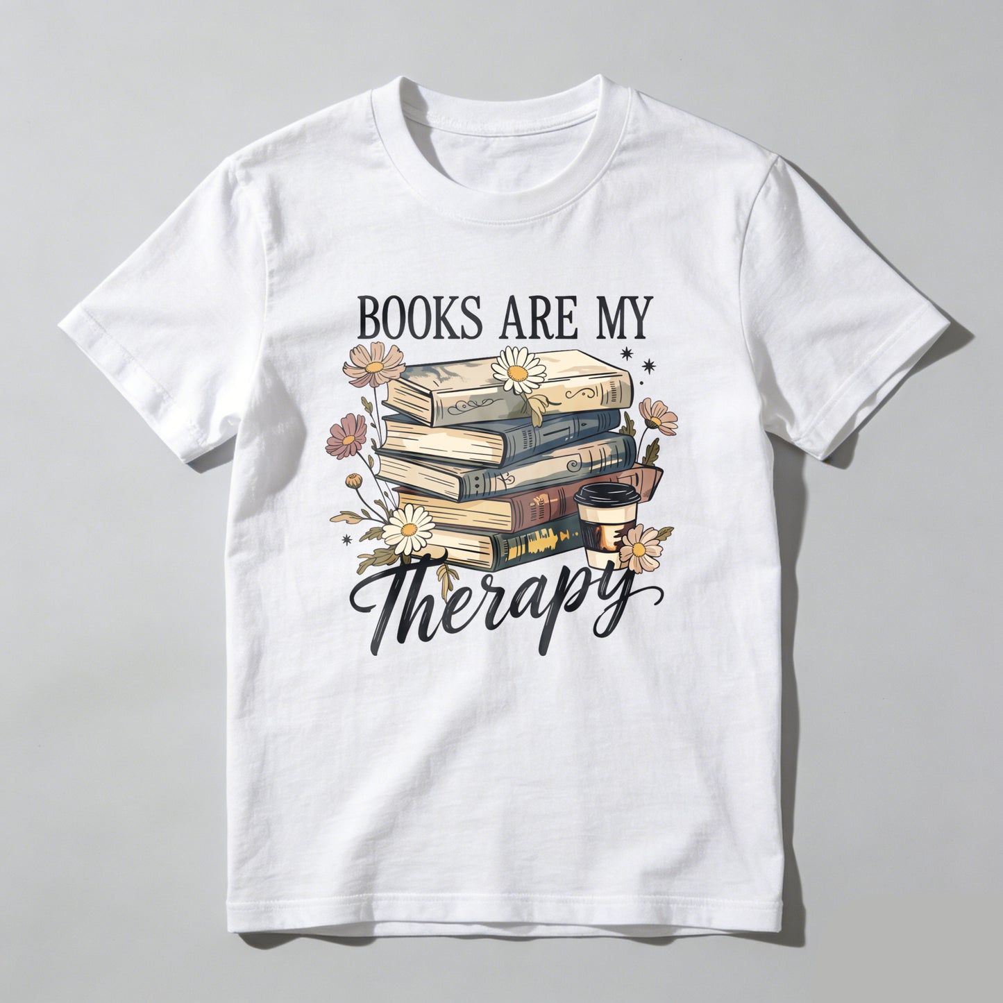 Wardrobecart Books Are My Therapy With Flowers And Coffee Unisex Classic T-shirt