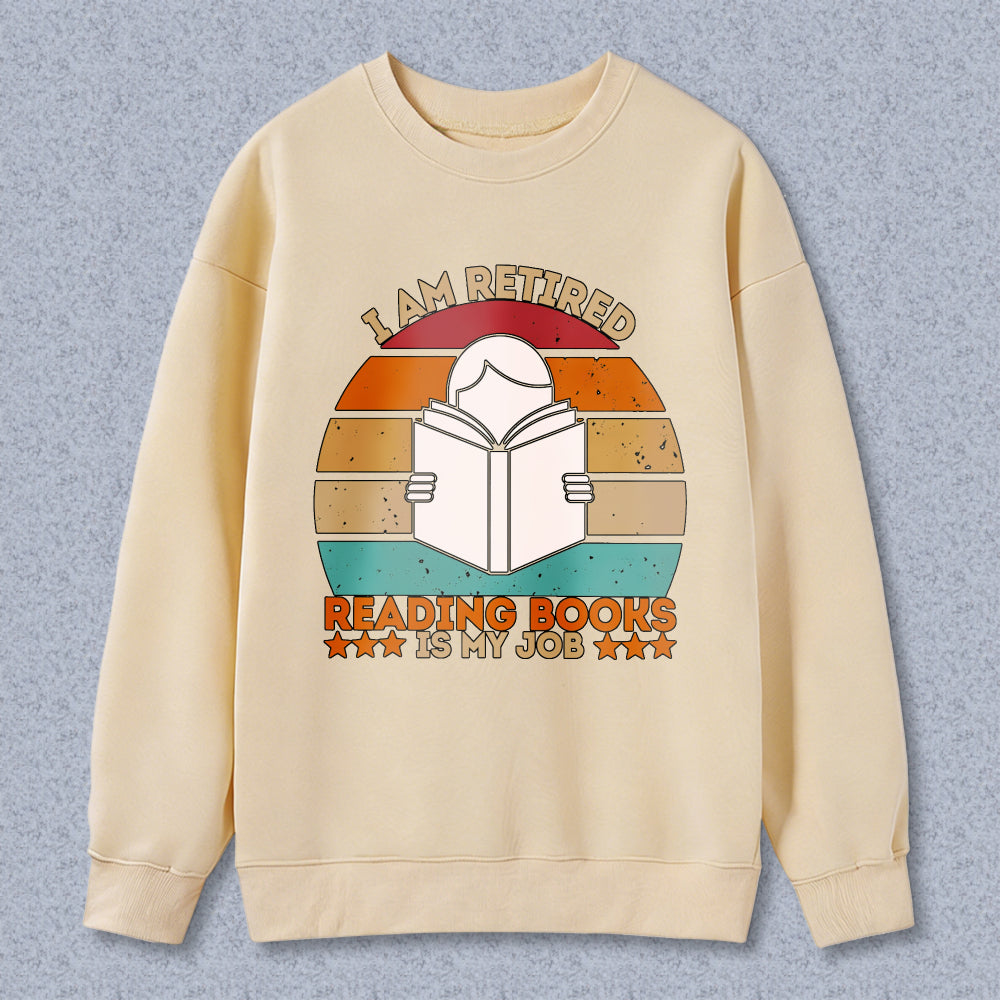 Wardrobecart I Am Retired Reading Books Is My Job Vintage Sunset Book Design Unisex Classic Sweatshirt