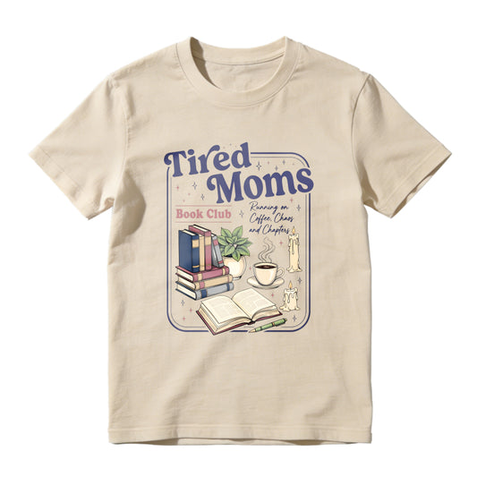 Wardrobecart Tired Moms Book Club Reading On Coffee Chaos And Chapters Unisex Classic T-shirt