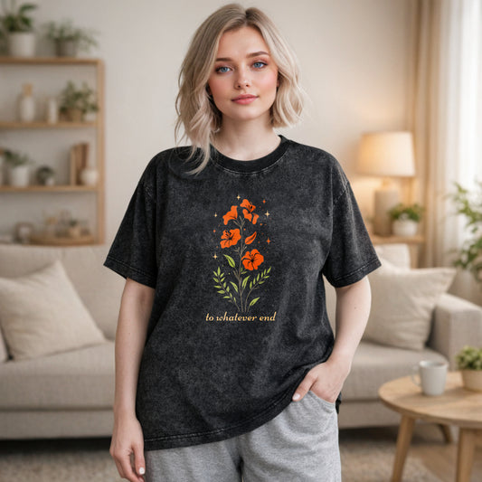 Wardrobecart Floral Design With Orange Flowers And Green Leaves Text To Whatever End Unisex Washed T-shirt