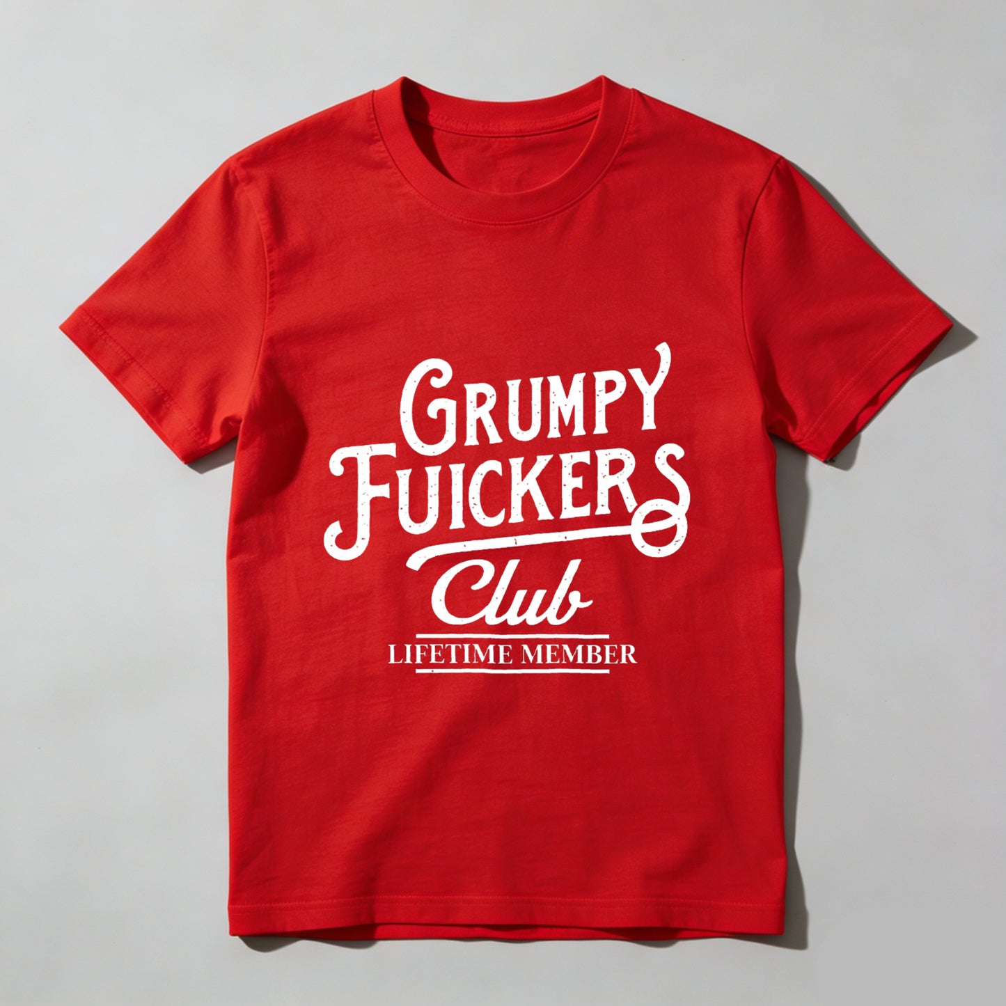 Grumpy Fuickers Club Lifetime Member T-shirt