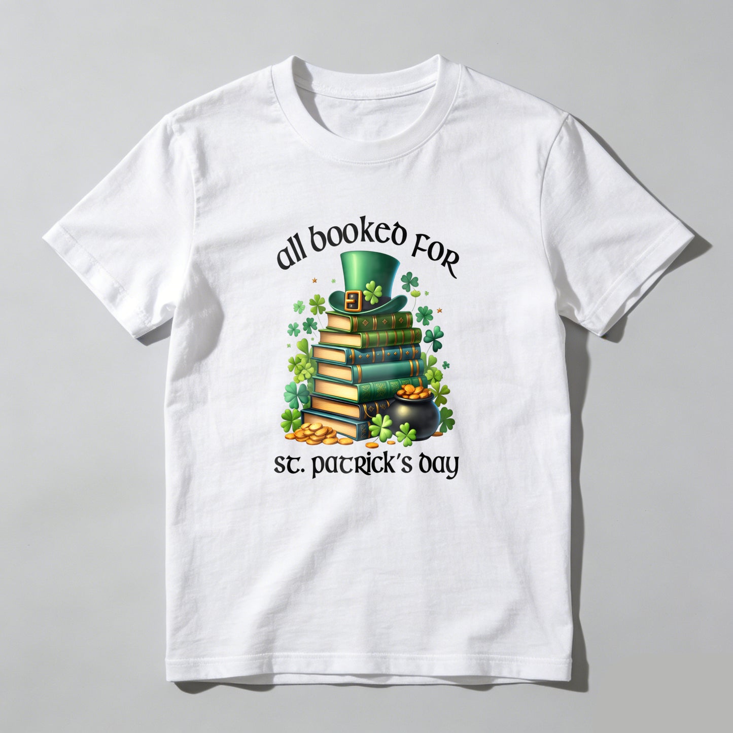 Wardrobecart All Booked For St Patricks Day Unisex Classic T-shirt