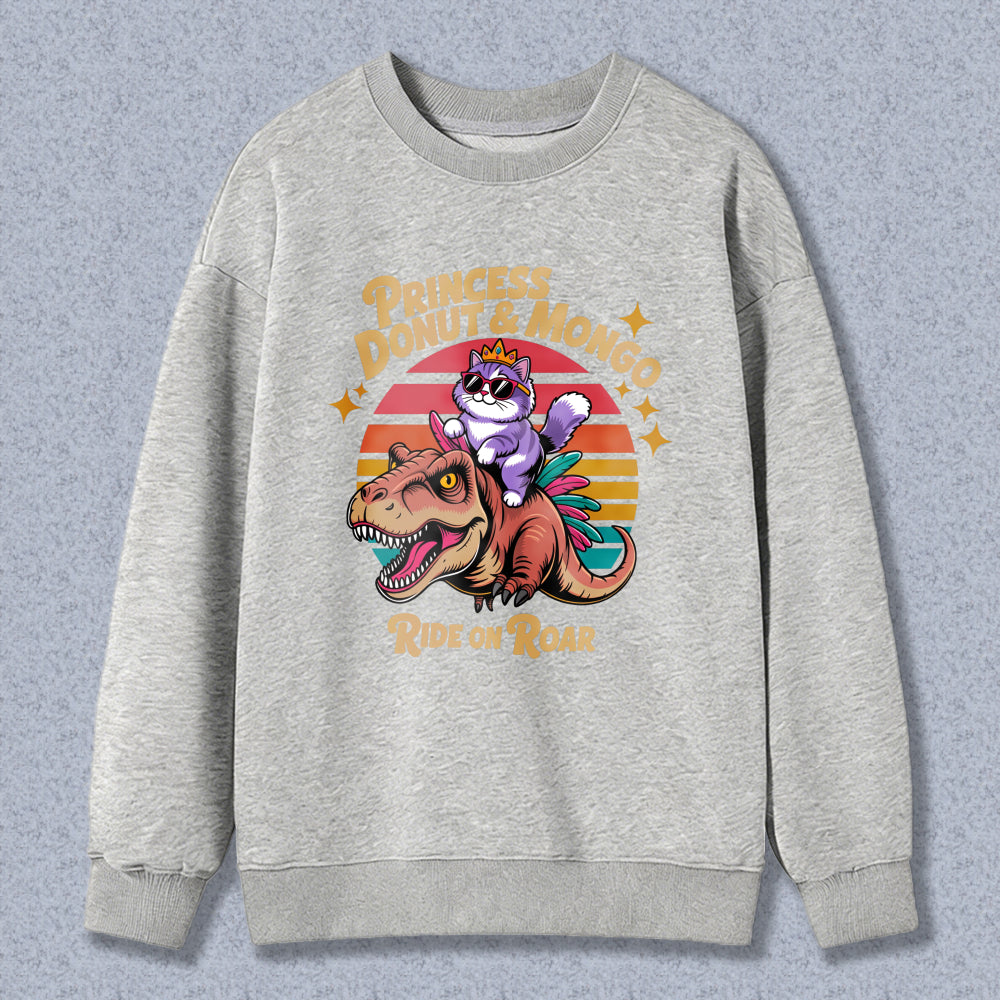 Wardrobecart Princess Donut And Mongo Ride On Roar Dinosaur Cat Vintage Design Unisex Classic Sweatshirt