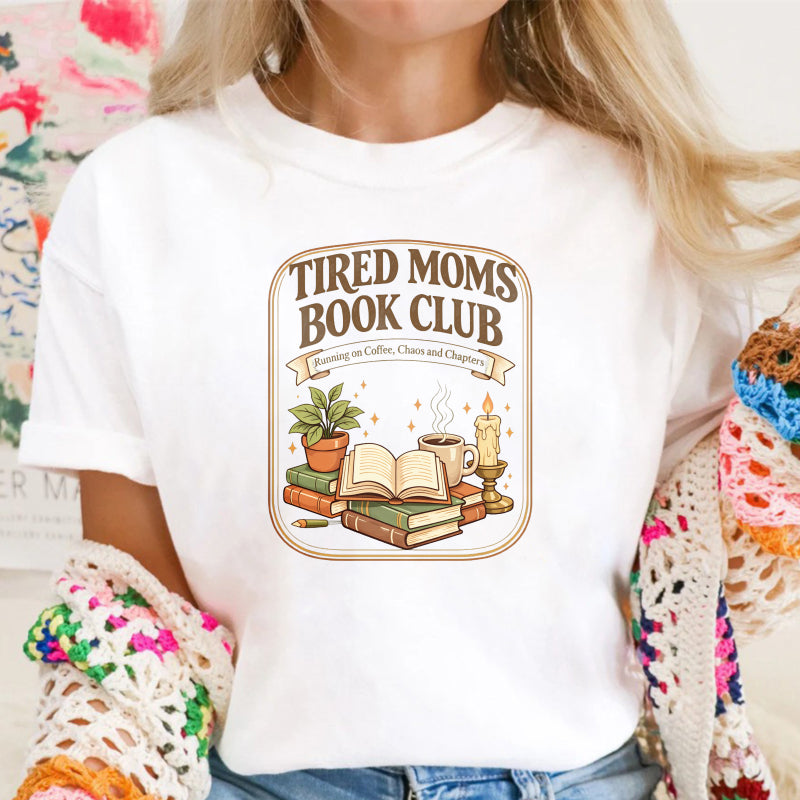 Wardrobecart Tired Moms Book Club Reading On Coffee Chaos And Chapters Unisex Classic T-shirt