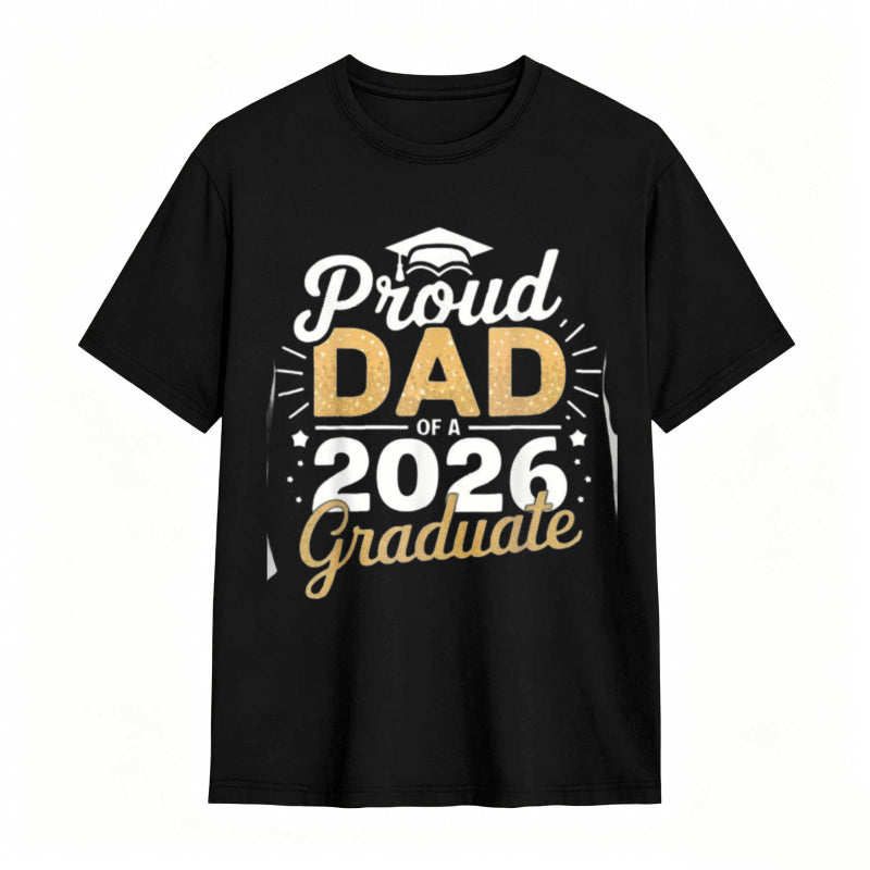 Proud Dad Of A 2026 Graduate tshirt 100% cotton