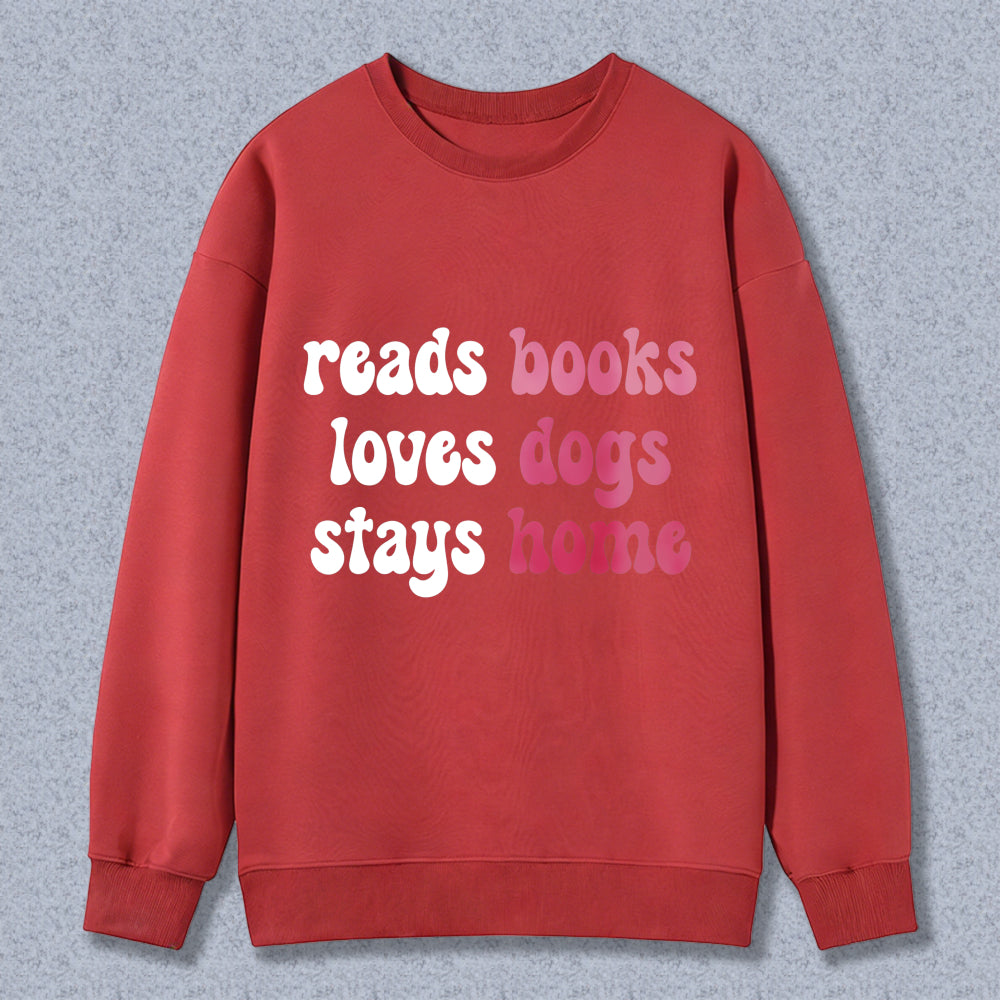Wardrobecart Reads Books Loves Dogs Stays Home Unisex Classic Sweatshirt