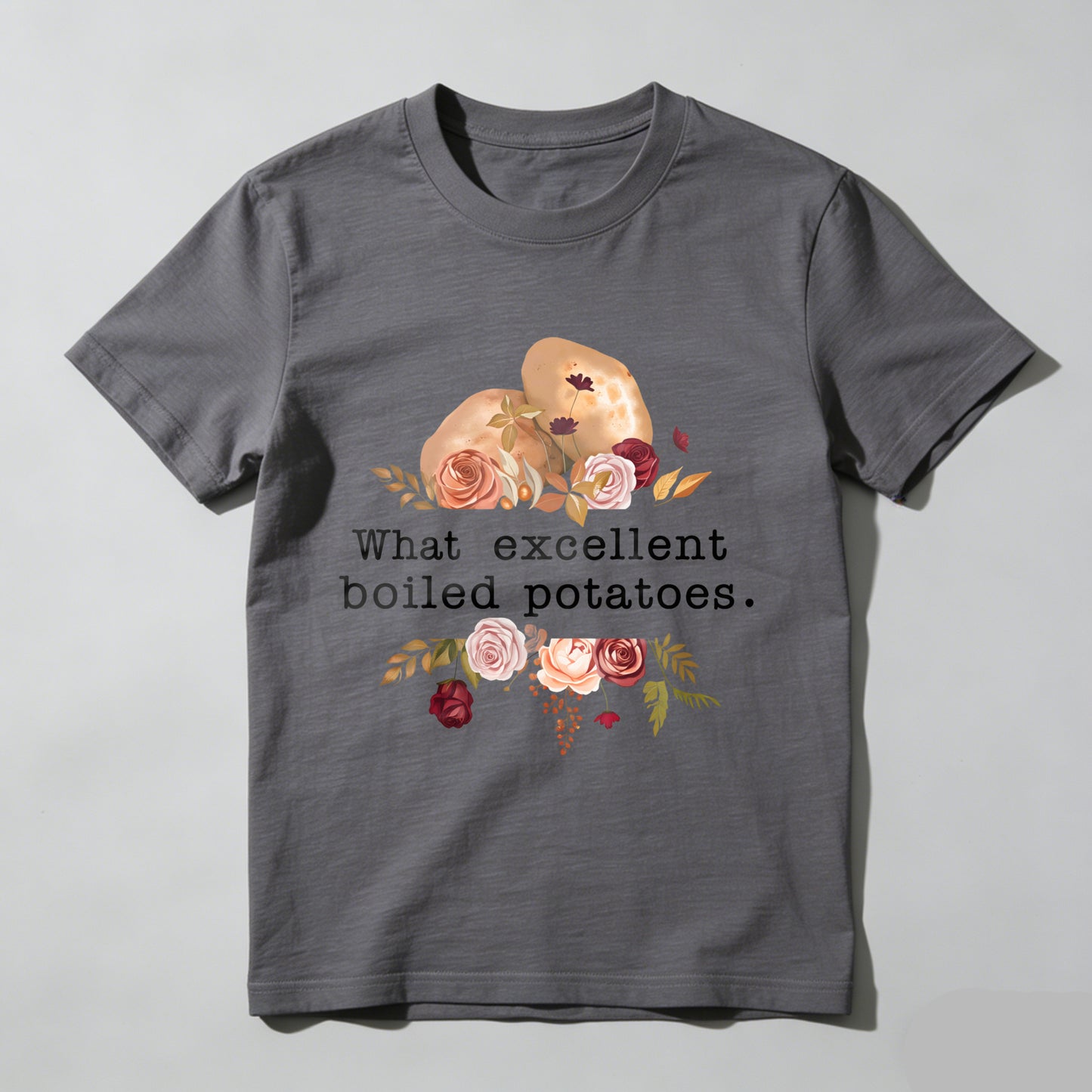 Wardrobecart What Excellent Boiled Potatoes Flowers Potatoes Unisex Classic T-shirt