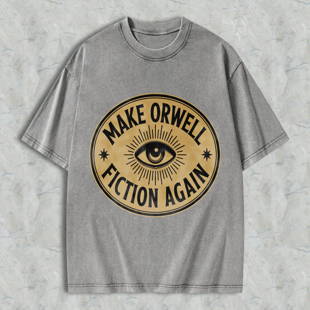 Wardrobecart Make Orwell Fiction Again Eye Symbol Unisex Washed T-shirt