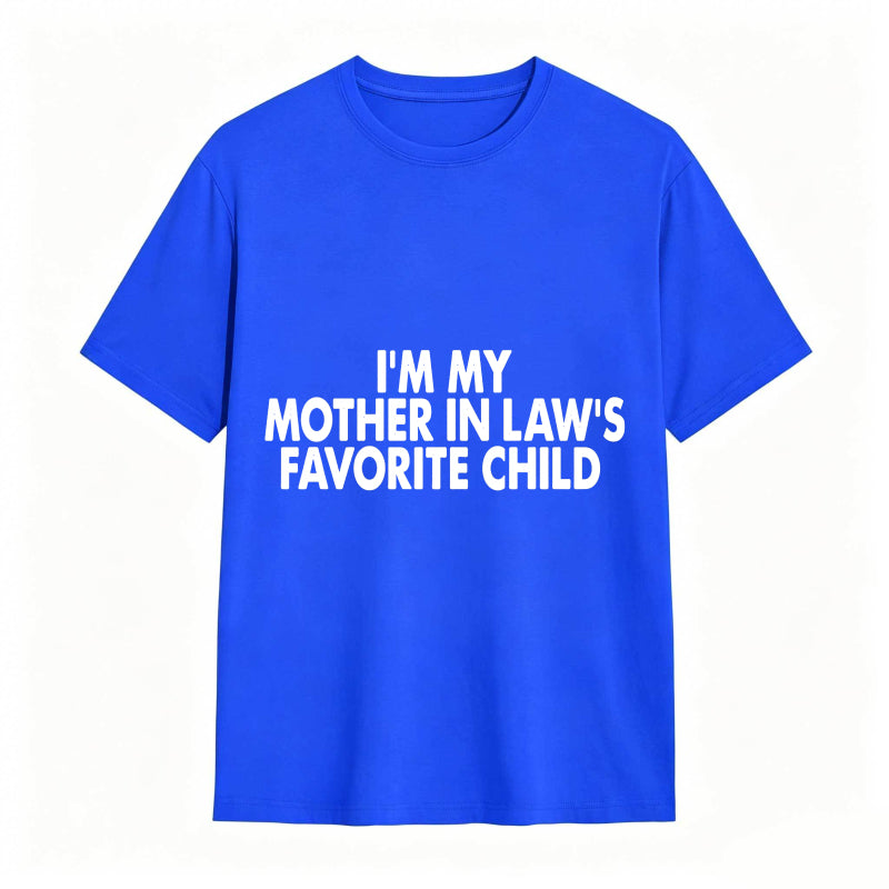 I M My Mother In Laws Favorite Child Unisex Classic T-shirt