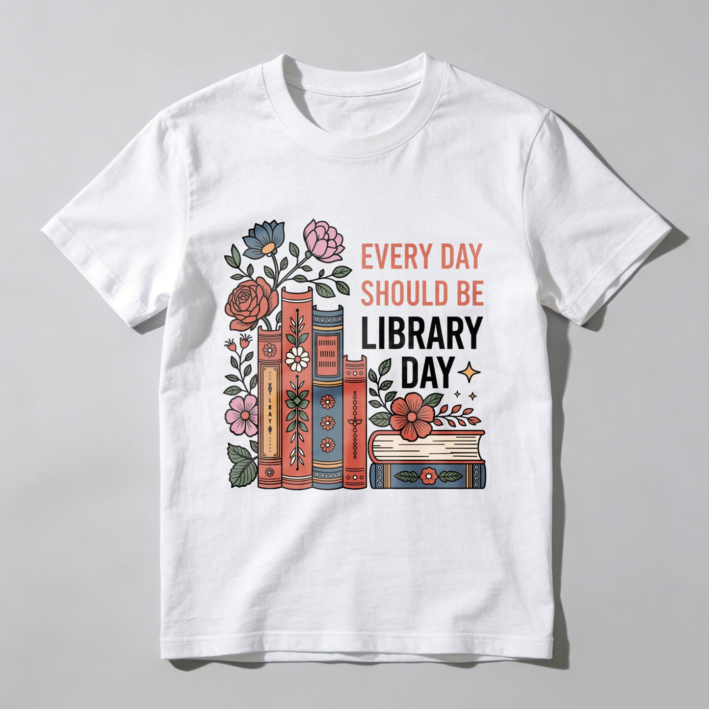 Wardrobecart Every Day Should Be Library Day Books Flowers Unisex Classic T-shirt