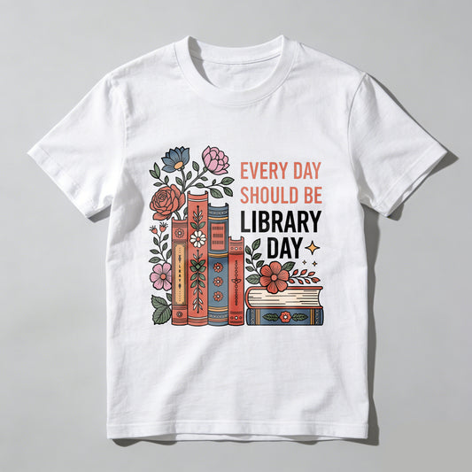 Wardrobecart Every Day Should Be Library Day Books Flowers Unisex Classic T-shirt