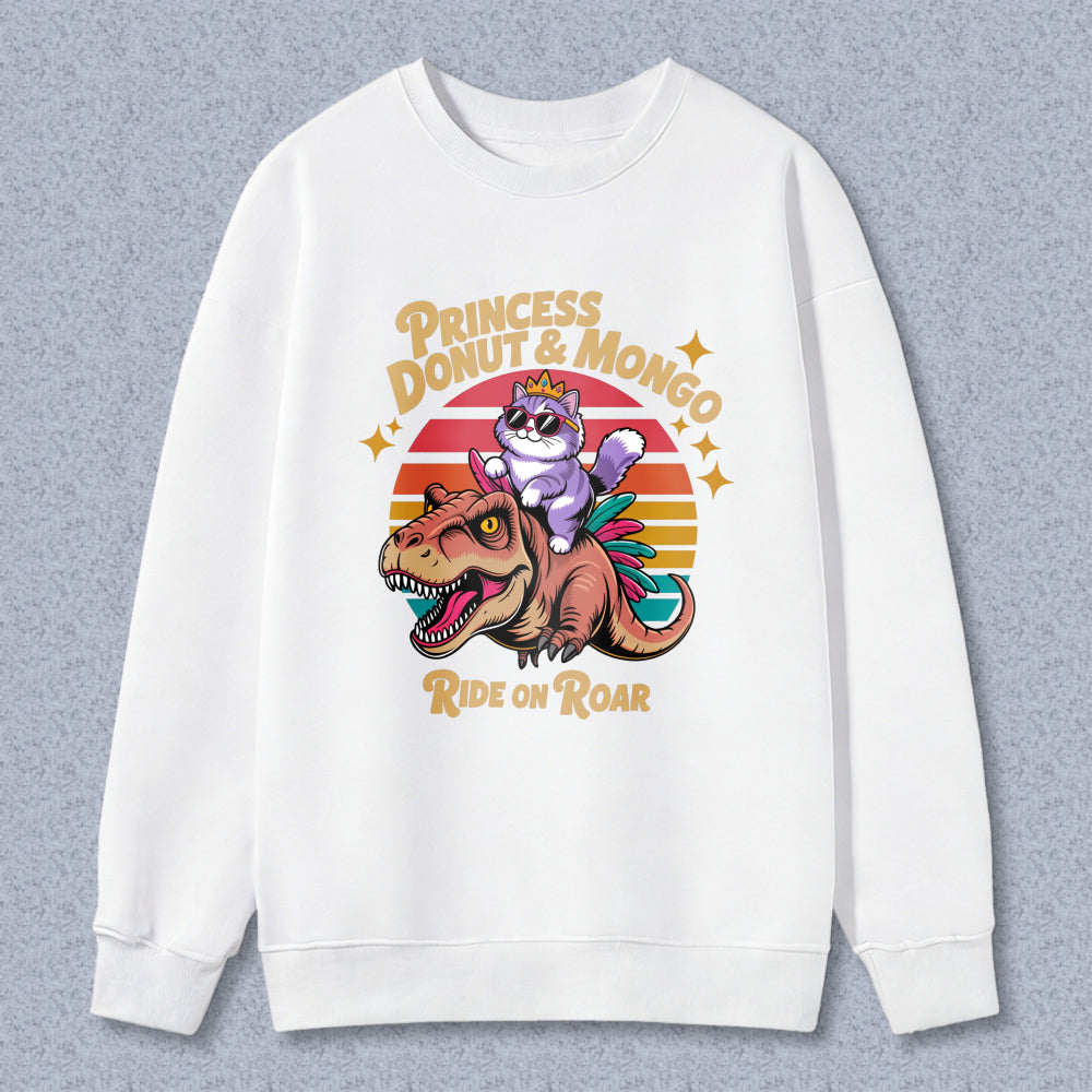 Wardrobecart Princess Donut And Mongo Ride On Roar Dinosaur Cat Vintage Design Unisex Classic Sweatshirt