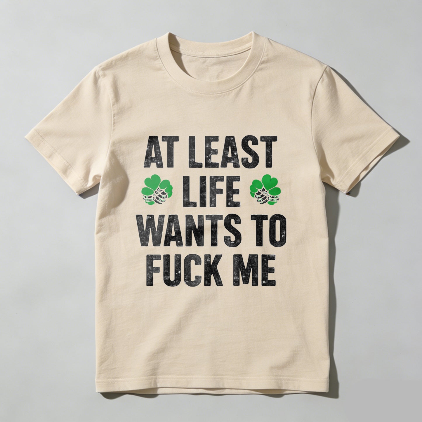 St. Patrick's Day Funny T-Shirt for Men Women, At Least Life Wants To F Me Shamrock Graphic Tee, Irish Humor Novelty Gift Top