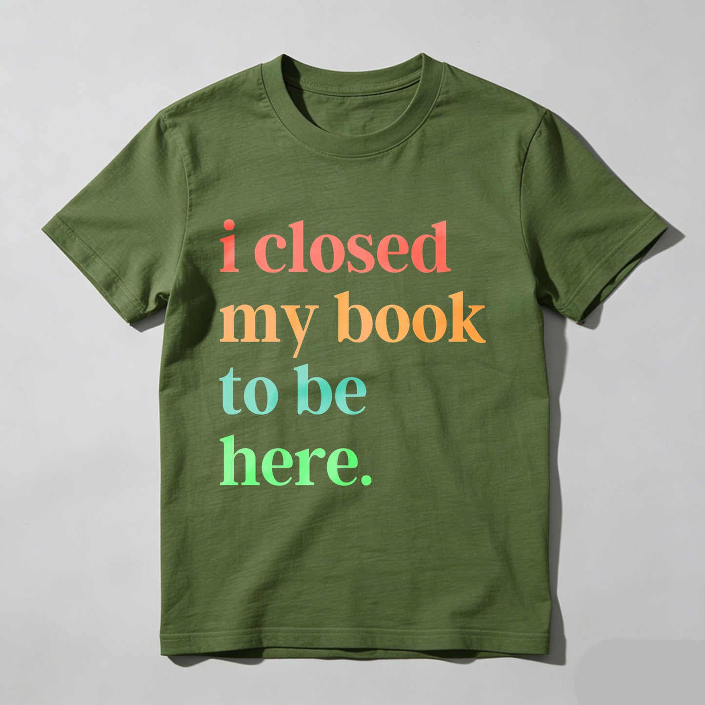 Wardrobecart I Closed My Book To Be Here Unisex Classic T-shirt