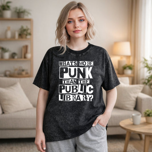 Wardrobecart Whats More Punk Than The Public Library Unisex Washed T-shirt