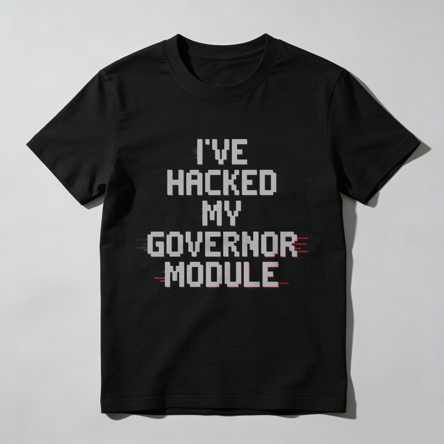 Wardrobecart I've Hacked My Governor Module Unisex Classic T-shirt