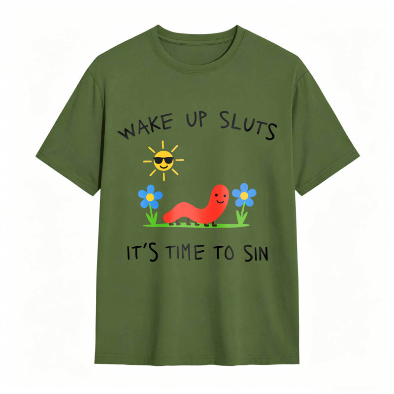 Wake Up Sluts Funny Animal Meme Humor Graphic Tee