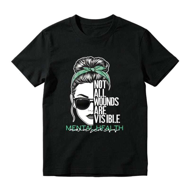 Mental Health Awareness Not All Wounds Are Visible Woman With Sunglasses And Hair Bun Unisex Classic T-shirt