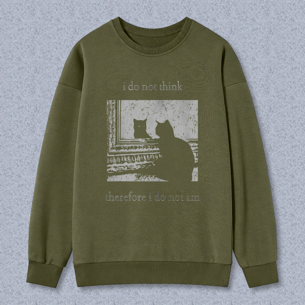 Wardrobecart Cat Silhouette With Text I Do Not Think Therefore I Do Not Am Unisex Classic Sweatshirt