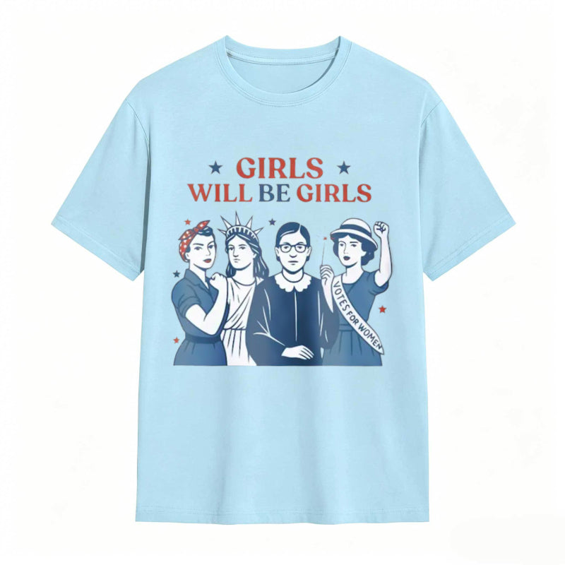 Girls Will be Girls Patriotic Feminist 4th of July Tee