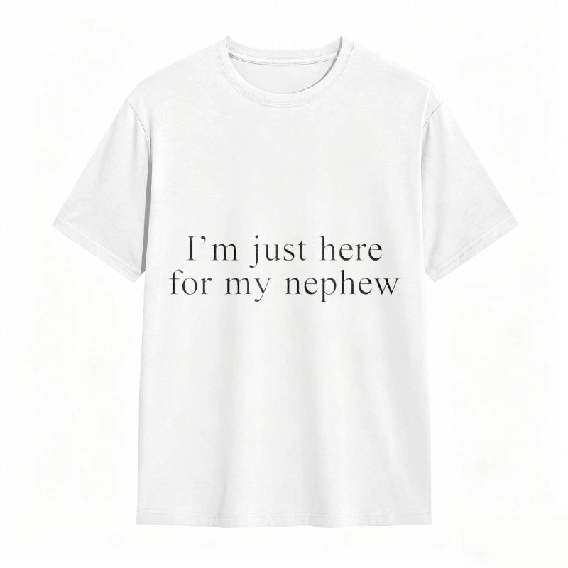 Im Just Here For My Nephew Unisex Classic T-shirt