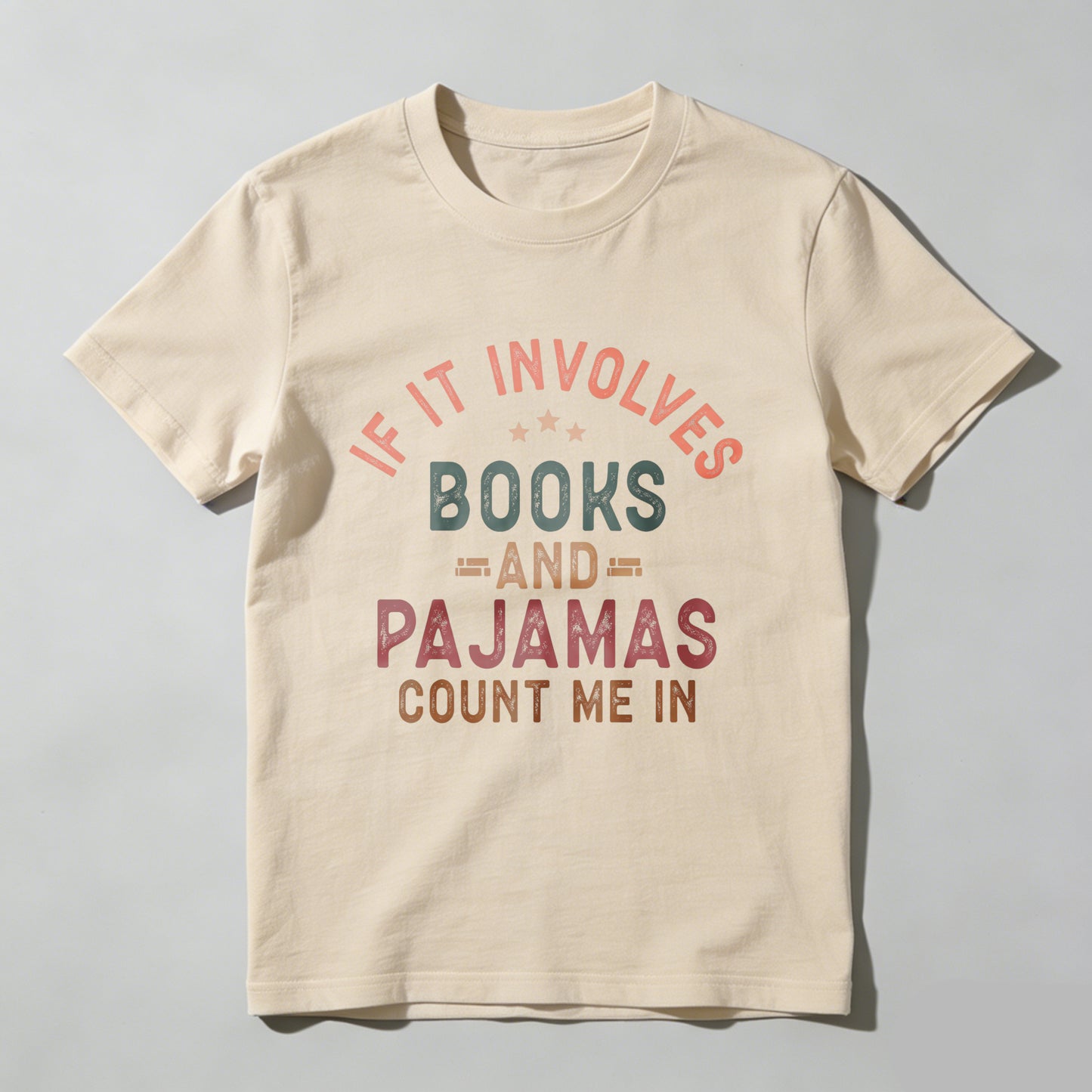 Wardrobecart If It Involves Books And Pajamas Count Me In Unisex Classic T-shirt