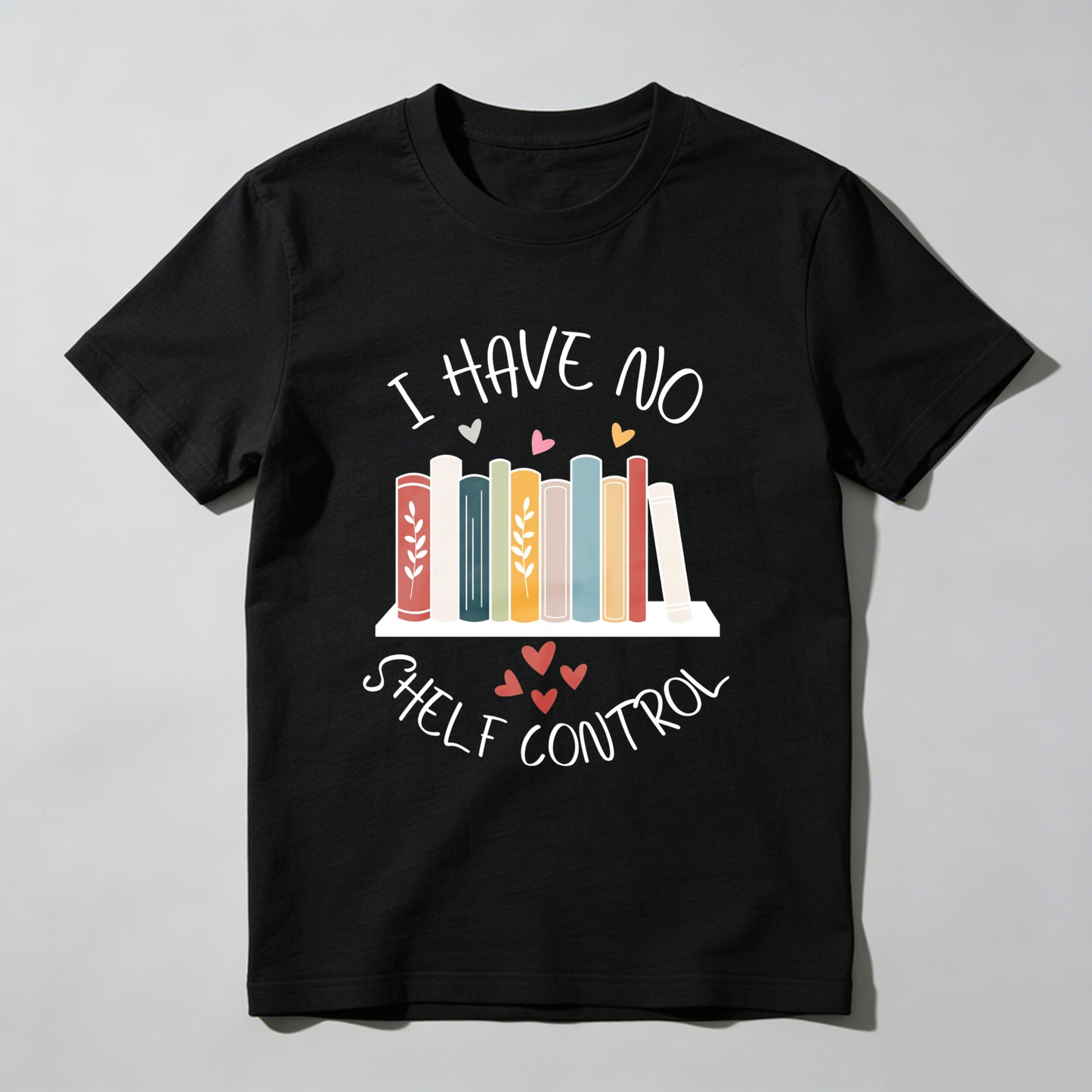 Wardrobecart I Have No Shelf Control Books And Hearts Design Unisex Classic T-shirt