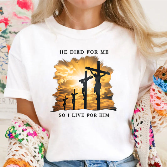 He Died For Jesus Cross Faith Christianity T-Shirt