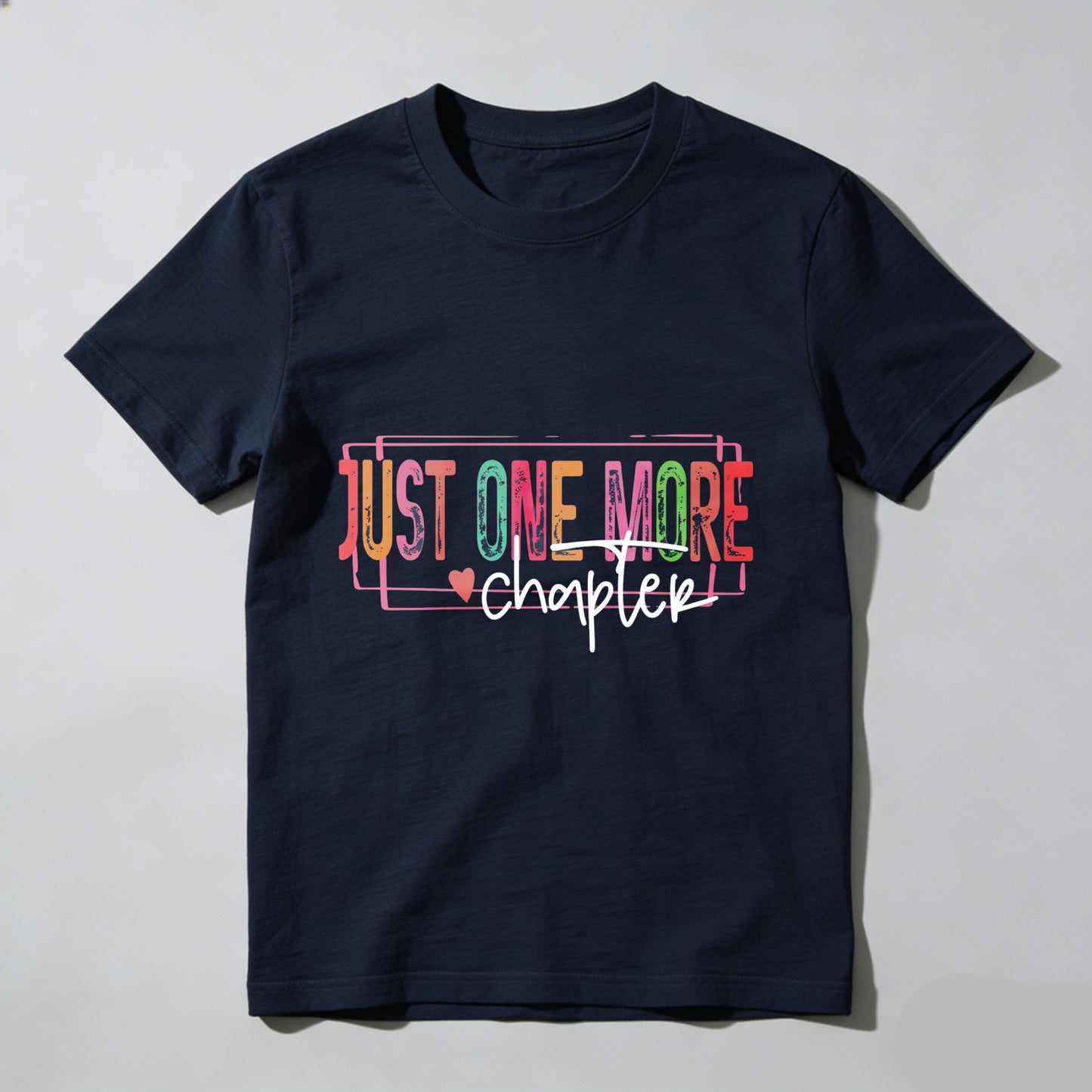 Wardrobecart Just One More Chapter Unisex Classic T-shirt