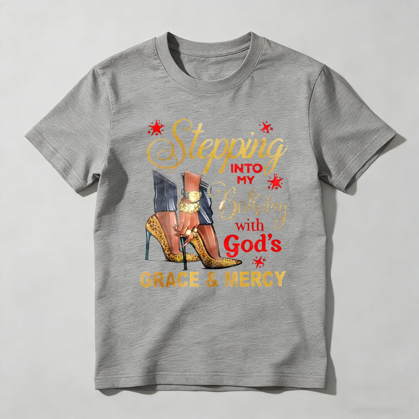 Stepping Into My Birthday With Gods Grace And Mercy Women High Heels T-shirt