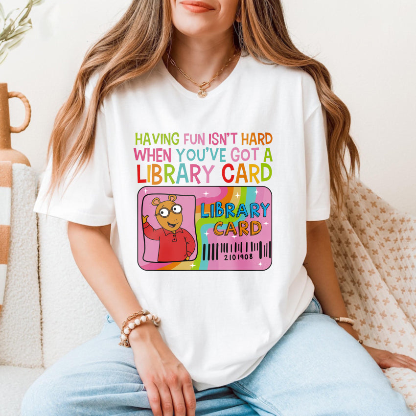 Wardrobecart Having Fun Isn't Hard When You've Got A Library Card Unisex Classic T-shirt