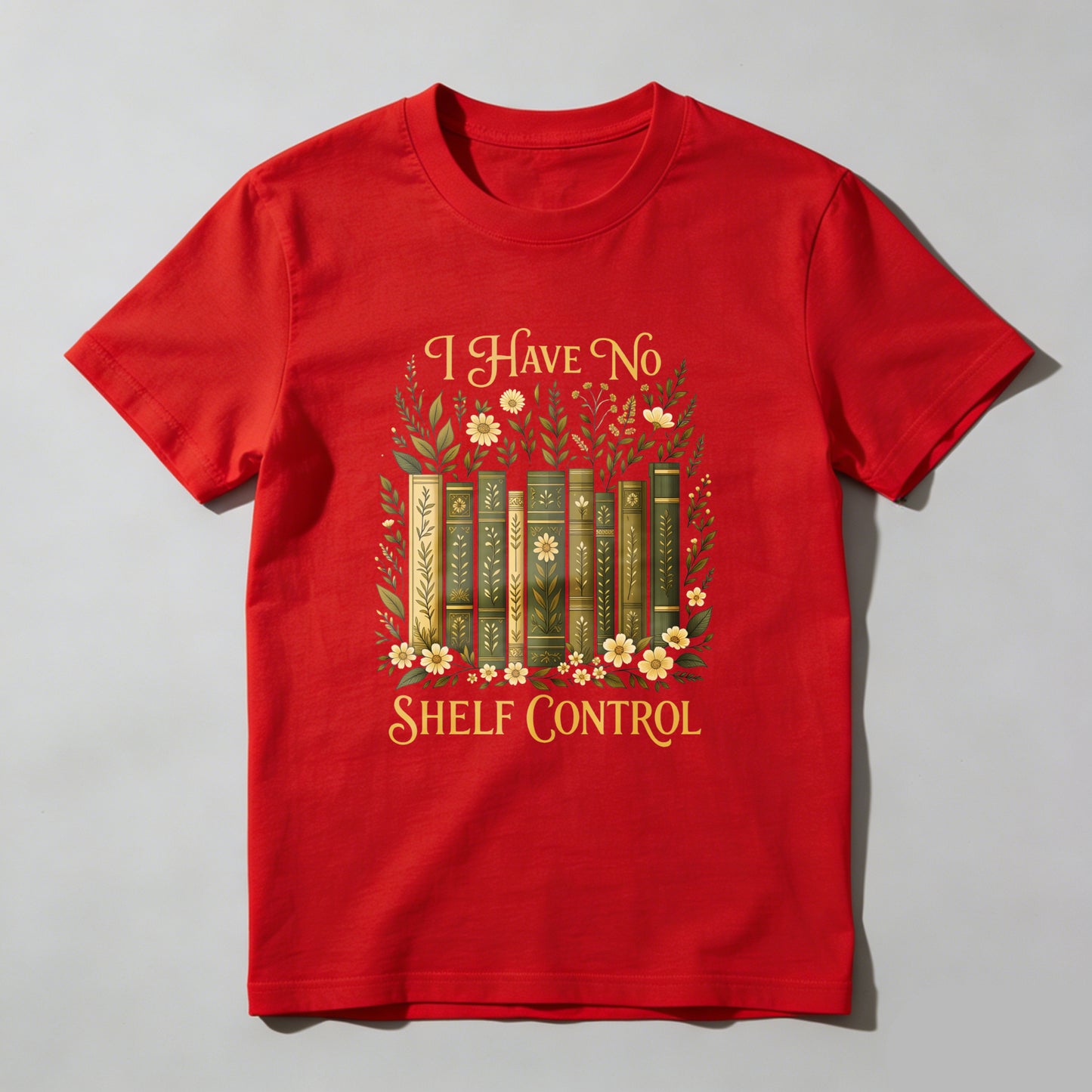 Wardrobecart I Have No Shelf Control Bookshelf Floral Design Unisex Classic T-shirt
