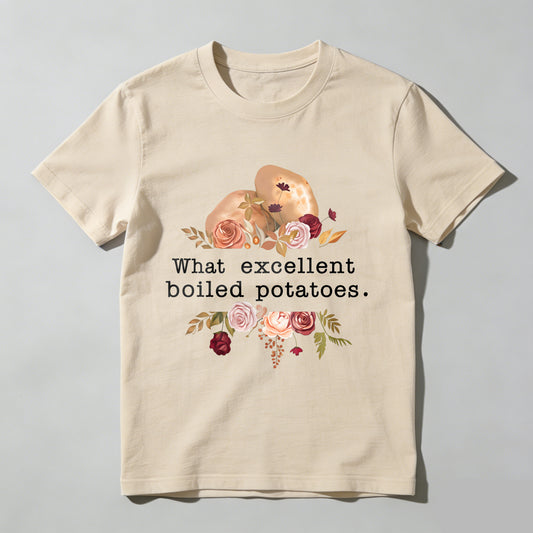 Wardrobecart What Excellent Boiled Potatoes Flowers Potatoes Unisex Classic T-shirt
