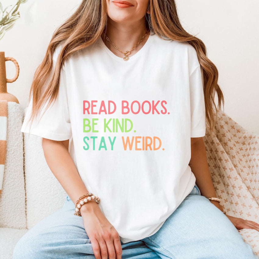 Wardrobecart Read Books Be Kind Stay Weird Unisex Classic T-shirt