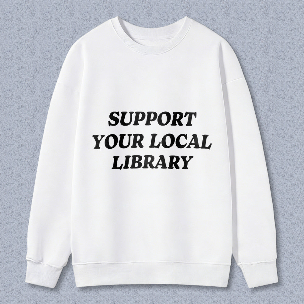 Wardrobecart Support Your Local Library Unisex Classic Sweatshirt