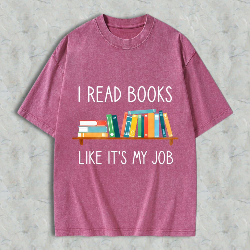 Wardrobecart I Read Books Like Its My Job With Bookshelf Design Unisex Washed T-shirt
