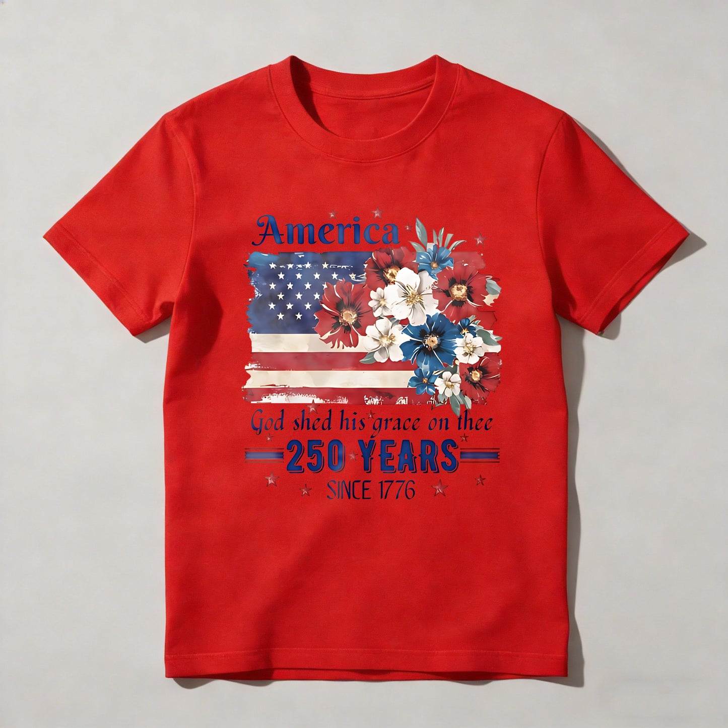 America Flag With Flowers And Patriotic Text 250 Years Since 1776 T-shirt