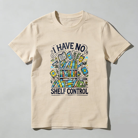 Wardrobecart I Have No Shelf Control Bookshelf Design Unisex Classic T-shirt