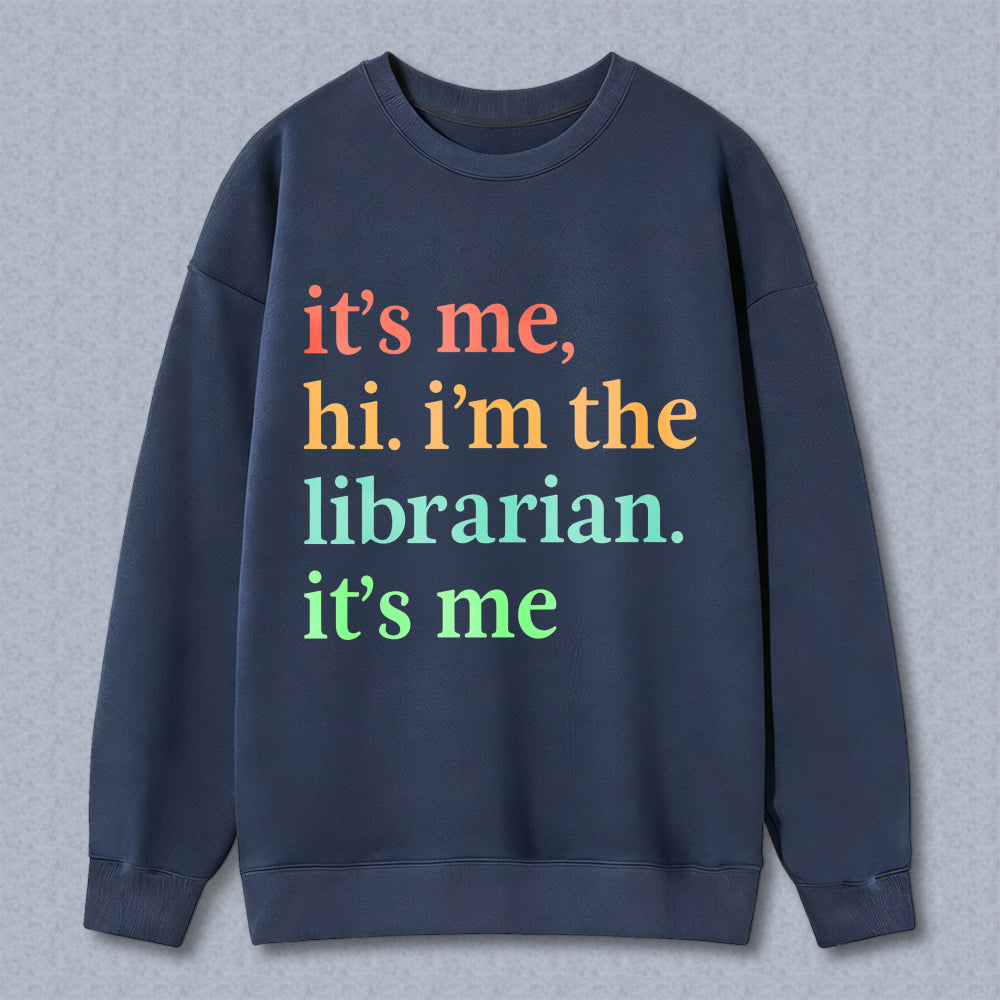 Wardrobecart Its Me Hi Im The Librarian Its Me Unisex Classic Sweatshirt