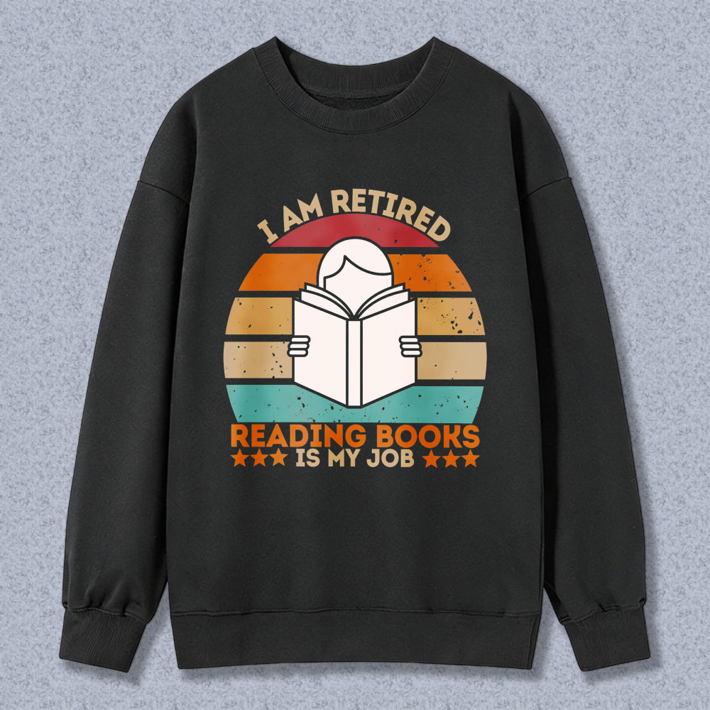 Wardrobecart I Am Retired Reading Books Is My Job Vintage Sunset Book Design Unisex Classic Sweatshirt