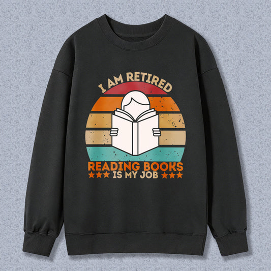 Wardrobecart I Am Retired Reading Books Is My Job Vintage Sunset Book Design Unisex Classic Sweatshirt