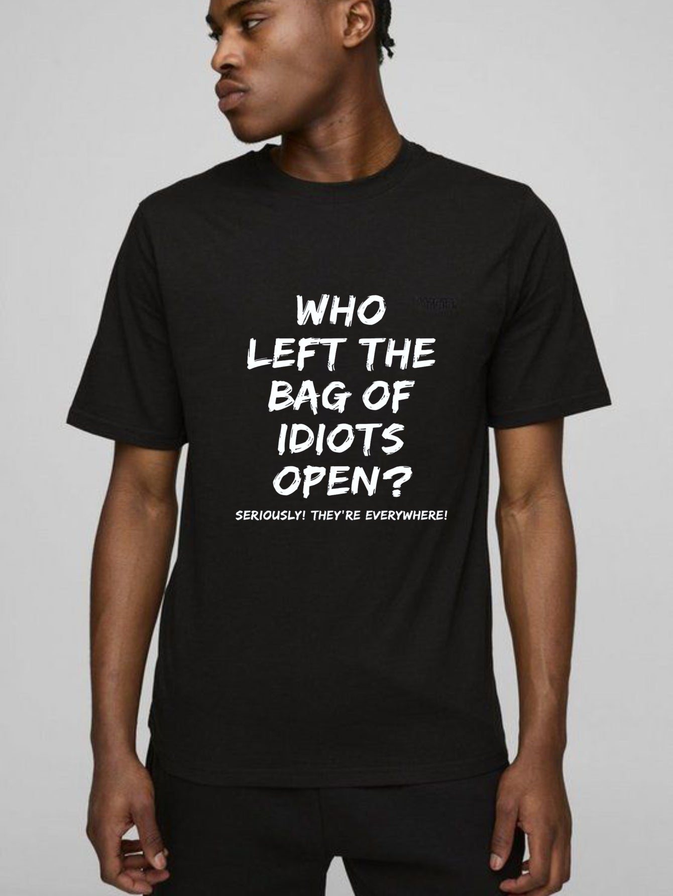 Who Left The Bag Of Idiots Open Pure Cotton Short Sleeve T Shirt