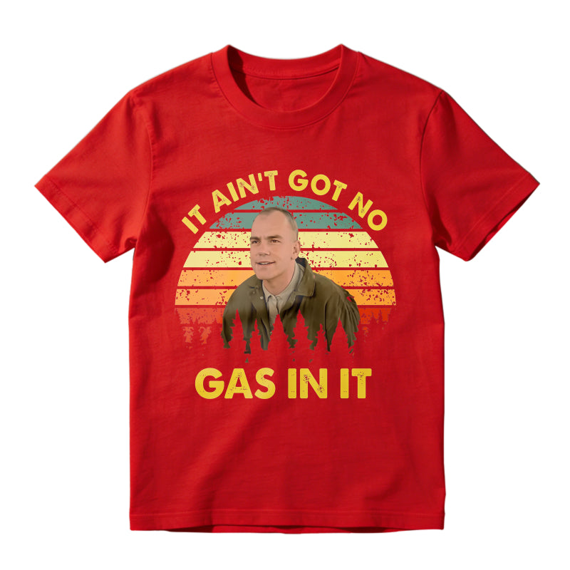It Aint Got No Gas In It Vintage Sunset Man T-shirt