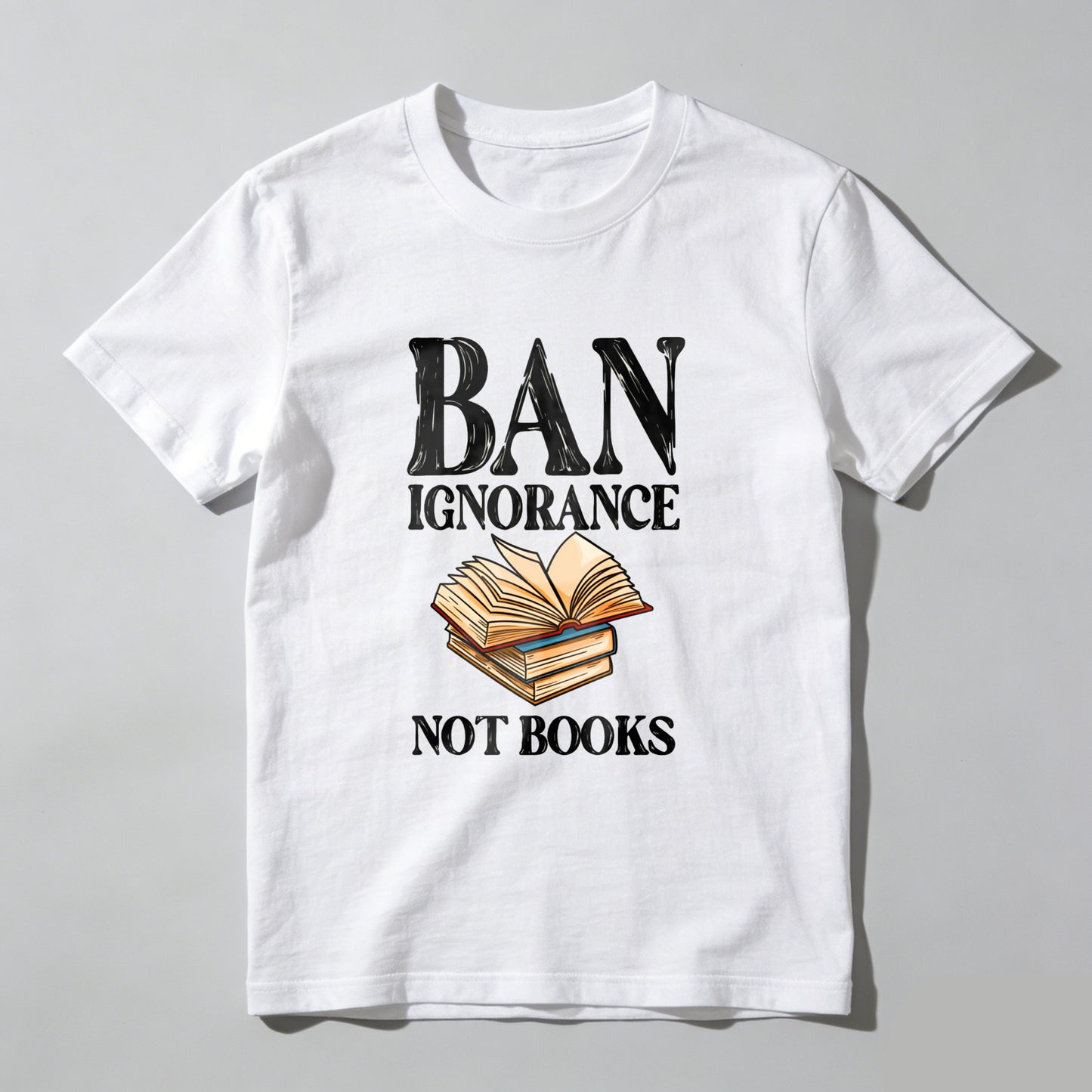 Wardrobecart Ban Ignorance Not Books Unisex Classic T-shirt