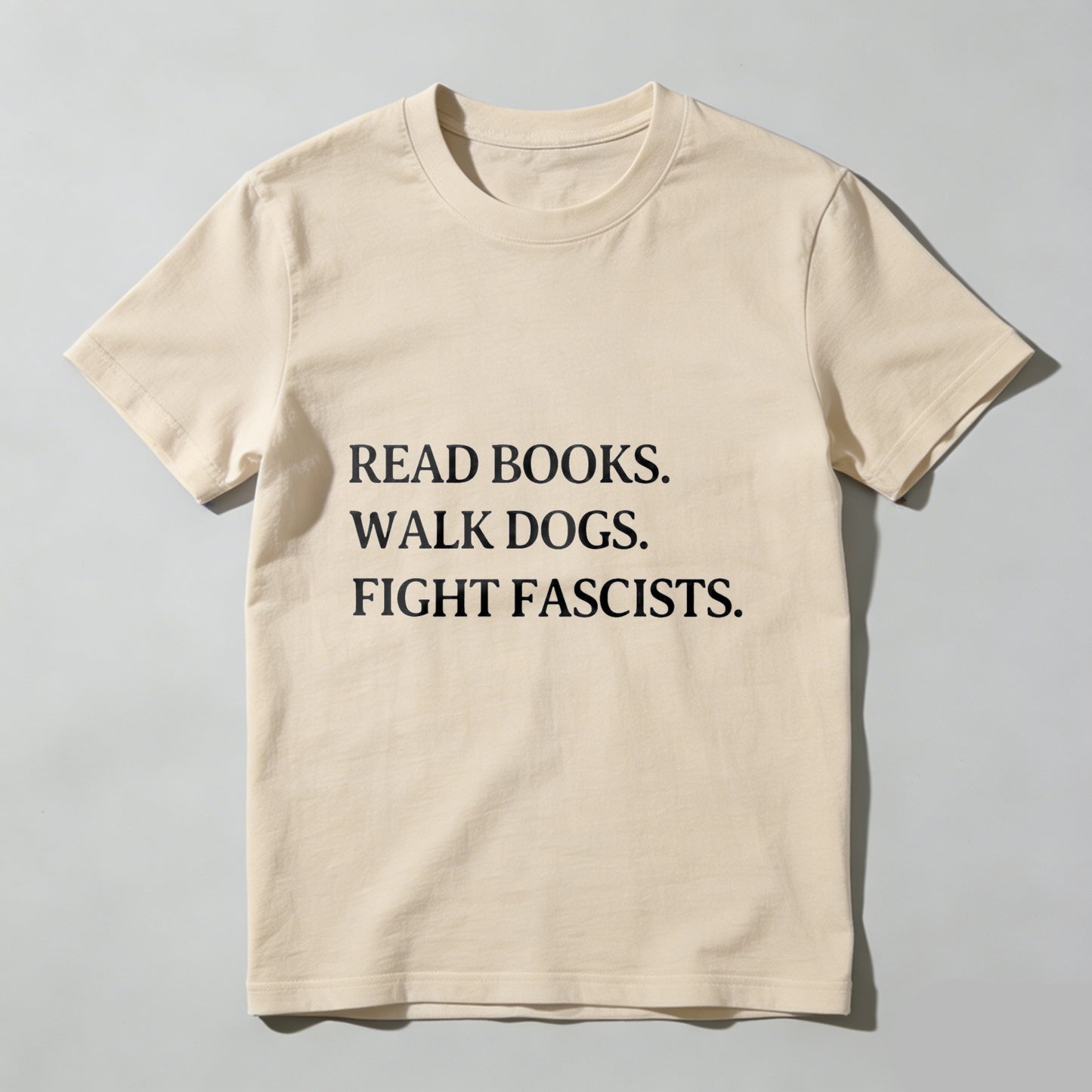 Wardrobecart Read Books Walk Dogs Fight Fascists Unisex Classic T-shirt