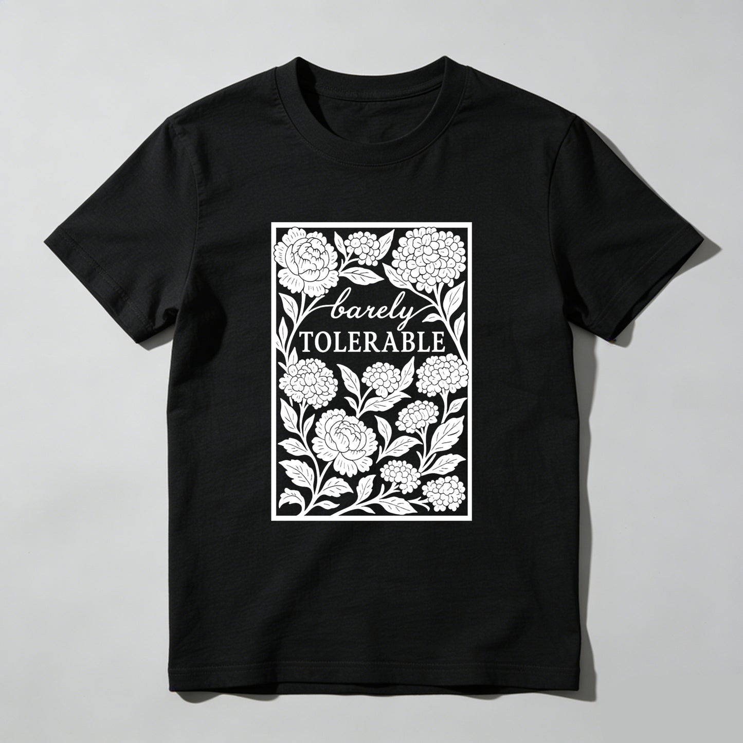 Wardrobecart Barely Tolerable Floral Design Print Unisex Classic T-shirt