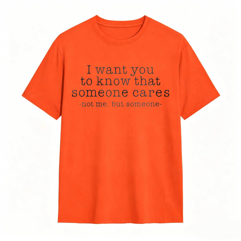 Someone Cares Not Me Funny Graphic T-shirt