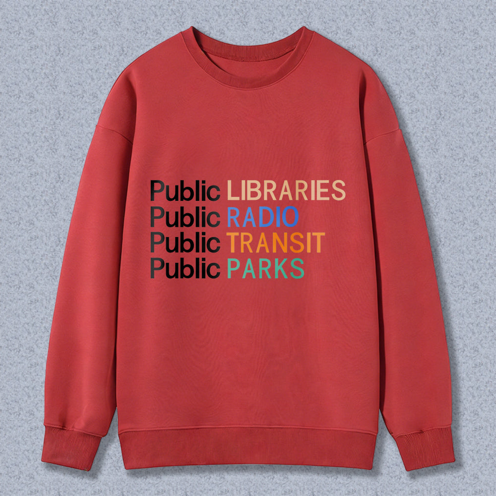 Wardrobecart Public Libraries Public Radio Public Transit Public Parks Unisex Classic Sweatshirt