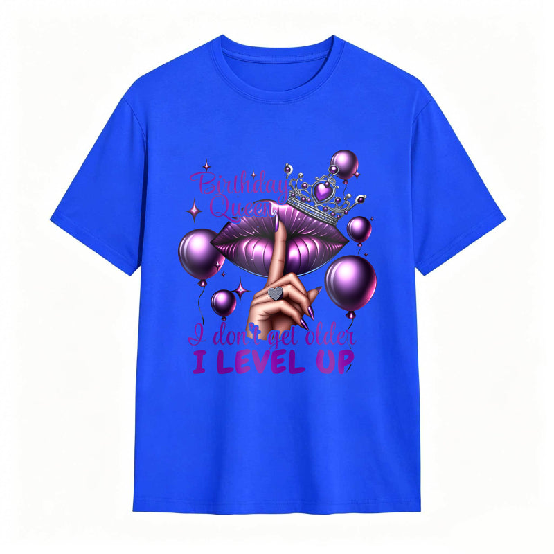 Birthday Queen Lips Crown Balloons I Don't Get Older I Level Up Unisex Classic T-shirt